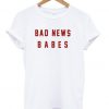 Bad News Babes Tshirt