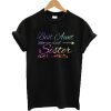 Best Aunt And Sister Ever T-shirt