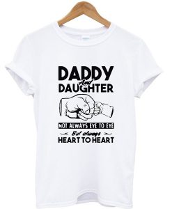 Daddy and daughter not always eye to eye T-shirt