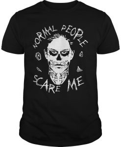 Evan Peters Normal people scare me T-shirtEvan Peters Normal people scare me T-shirt