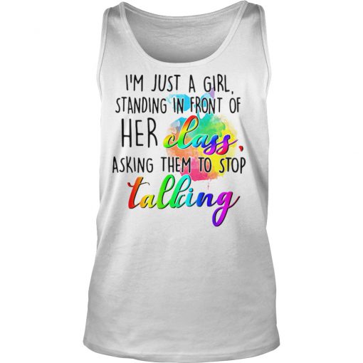 I'm just a girl standing in front of her class asking them to stop talking Tank Top