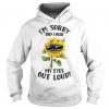 I’m sorry did I roll my eyes out loud Hoodie