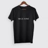 Own Less Do More T-shirt