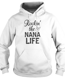 Rockin' the Nana Life Hoodie