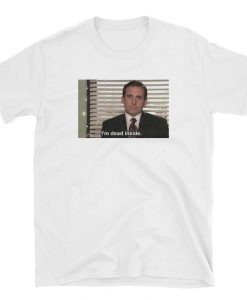 I'm dead inside The Office T-shirt