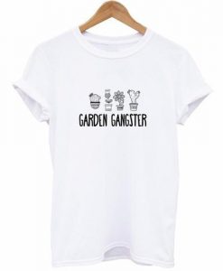 Garden Gangster T-Shirt