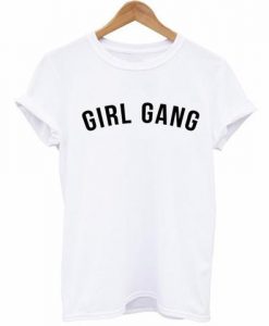 Girl Gang T-Shirt