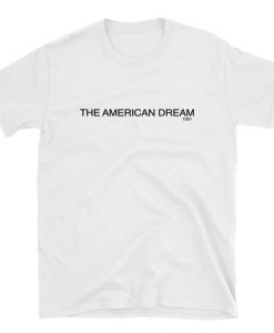 The American Dream T-Shirt