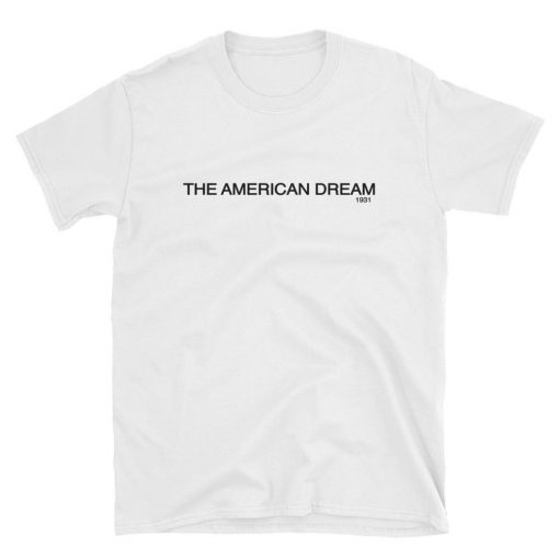 The American Dream T-Shirt