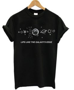 Lips Like The Galaxy’s Edge T-shirt