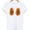 Papaya Boobs T-shirt