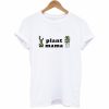 Plant Mama T-Shirt