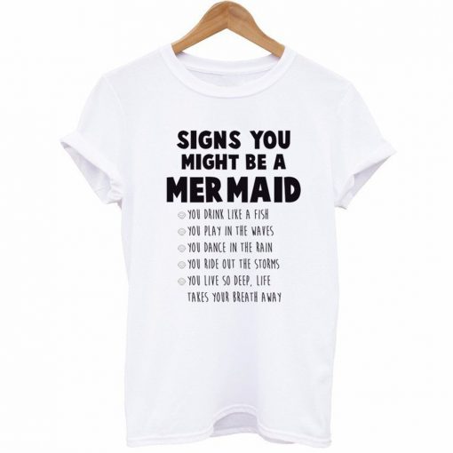 Signs You Might Be A Mermaid T-Shirt