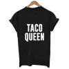 Taco Queen T-Shirt