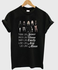 Think Like Spencer Pretty Little Liars T-shirt