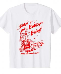 Burn Bundy Burn T-shirt