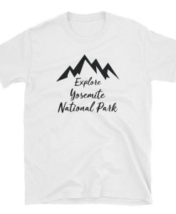 Explore Yosemite National Park T-shirt