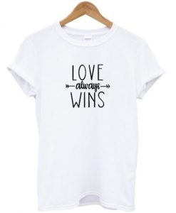 Love Always Wins Unisex T-shirt