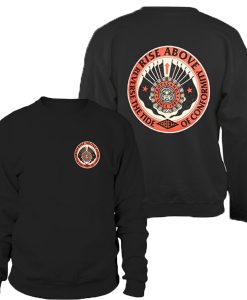 Obey Rise Above Reverse The Tide Of Conformity Sweatshirt