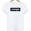 Savage Tshirt