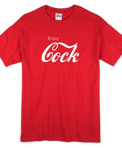 Enjoy Cock Coca Cola T-shirt