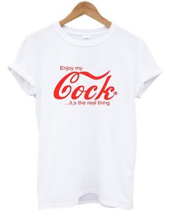 Enjoy My Cock T-shirt