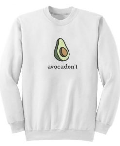 Avocadon't Sweatshirt