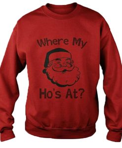 Santa Claus Where My Ho's At Sweatshirt