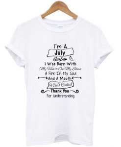 I'm a July Girl T-Shirt