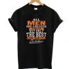 Real Men Are Created Equal But Only The Best Are Born In October T-Shirt