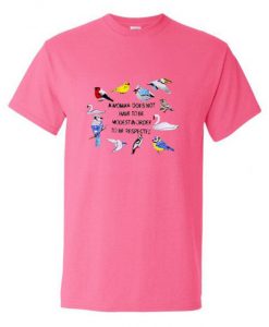 A Women Does Not Have To Be Modest In Order To Be Respected Birds T-Shirt