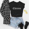 Chicana T-shirt