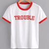 Trouble Ringer T-shirt