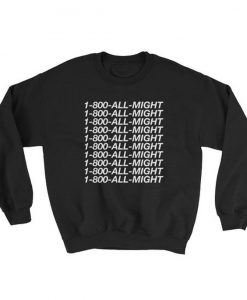 1 800 All Might Sweatshirt
