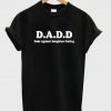 Dads Against Daughters Dating T-Shirt