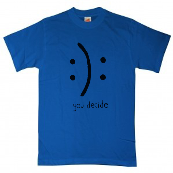 You decide, royal blue t-shirt
