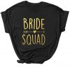 Bride Squad T-Shirt