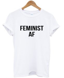 Feminist AF T-shirt