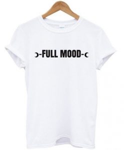 Full Mood T-shirt