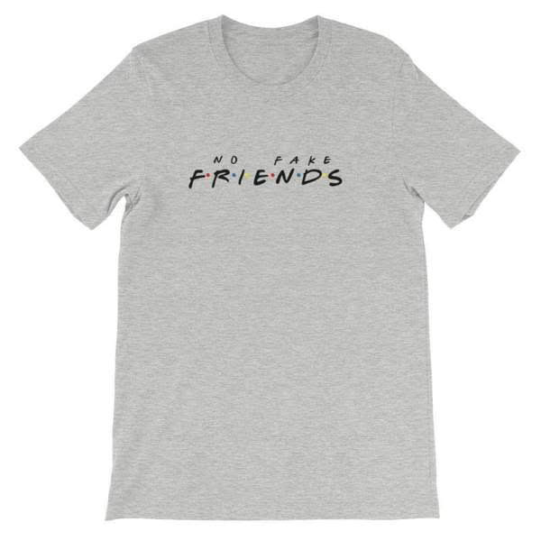 No Fake Friends T-shirt