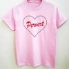 Pervert Love T shirt