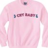 Cry Baby Sweatshirt