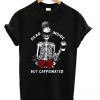 Dead Inside But Caffeinated Graphic T-shirt