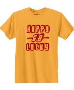 Happy Go Lucky T-shirt