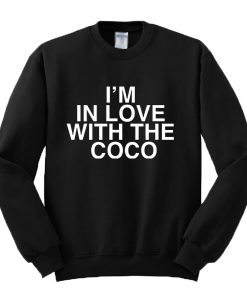 I'm in Love With The Coco Sweatshirt