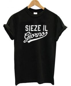 SIEZE IL Giorno T-Shirt