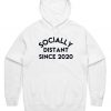 Socially Distant Since 2020 Hoodie