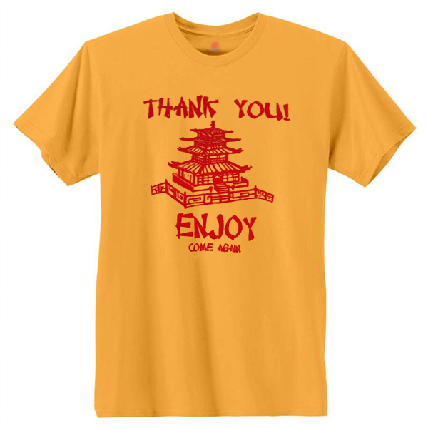 Thank You Enjoy Come Again T-shirt