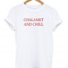 Chalamet And Chill T-Shirt