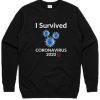 I Survived Coronavirus 2020 Sweatshirt